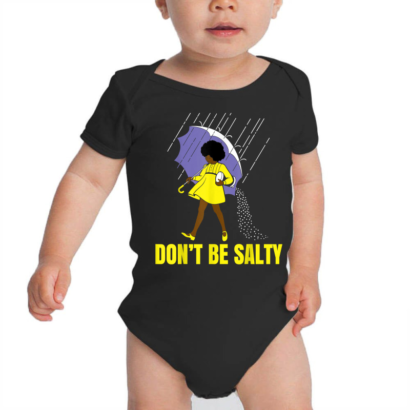 Don't Be A Salty, Black Girl, Melanin Tee, Black Women, Afro T Shirt Baby Bodysuit | Artistshot