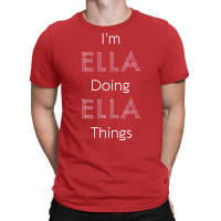 Im Ella Doing Ella Things Personalized Name Gift Woman Girl Pink Vinta T-shirt | Artistshot