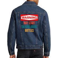 Warning May Start Talking About Bottles Men Denim Jacket | Artistshot