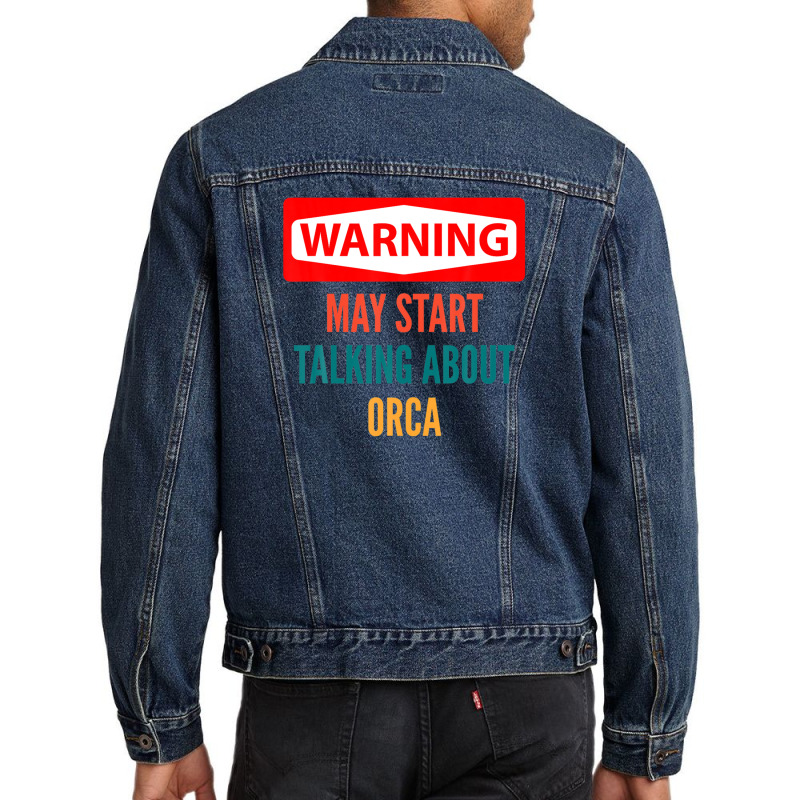 Warning May Start Talking About Orca Men Denim Jacket | Artistshot