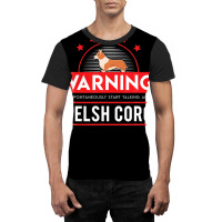 Warning May Spontaneously Start Talking About Welsh Corgi Graphic T-shirt | Artistshot