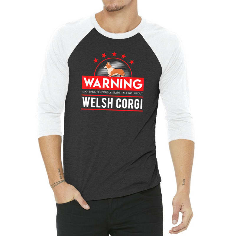 Warning May Spontaneously Start Talking About Welsh Corgi 3/4 Sleeve Shirt | Artistshot