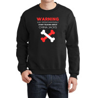 Warning May Spontaneously Start Talking About China Jacks Crewneck Sweatshirt | Artistshot