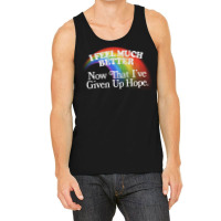 I Feel Much Better Nihilist Meme Design Tank Top | Artistshot