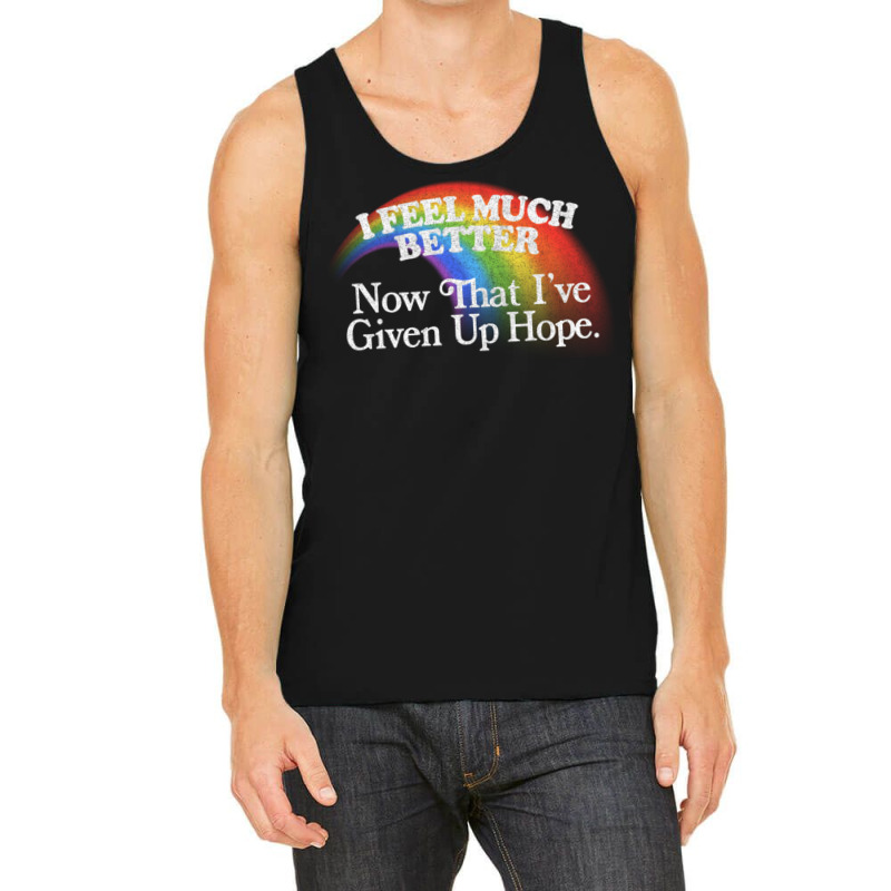 I Feel Much Better Nihilist Meme Design Tank Top by MernaPutney | Artistshot