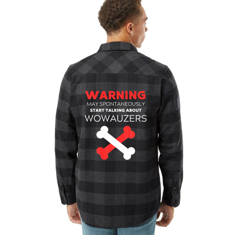 Warning May Spontaneously Start Talking About Wowauzers Flannel Shirt | Artistshot