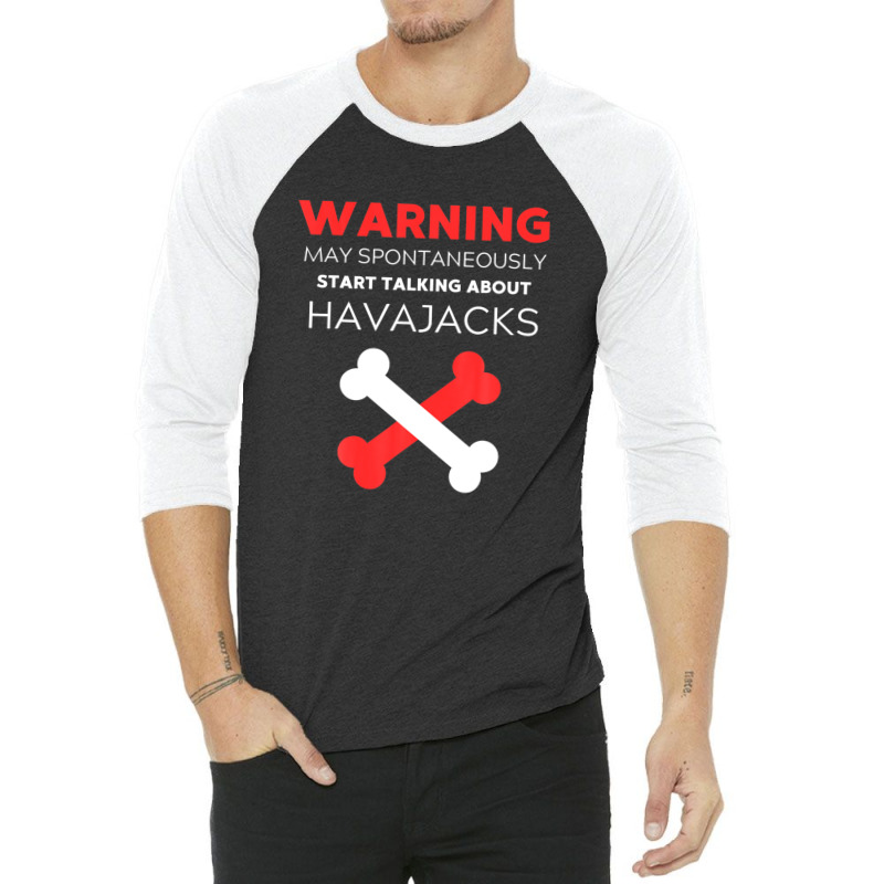 Warning May Spontaneously Start Talking About Havajacks 3/4 Sleeve Shirt | Artistshot