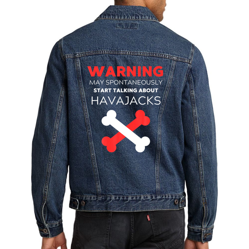 Warning May Spontaneously Start Talking About Havajacks Men Denim Jacket | Artistshot