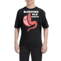 Funny Sleeve Gastric Surgery Bariatric Medical I Old Habits Youth Tee | Artistshot