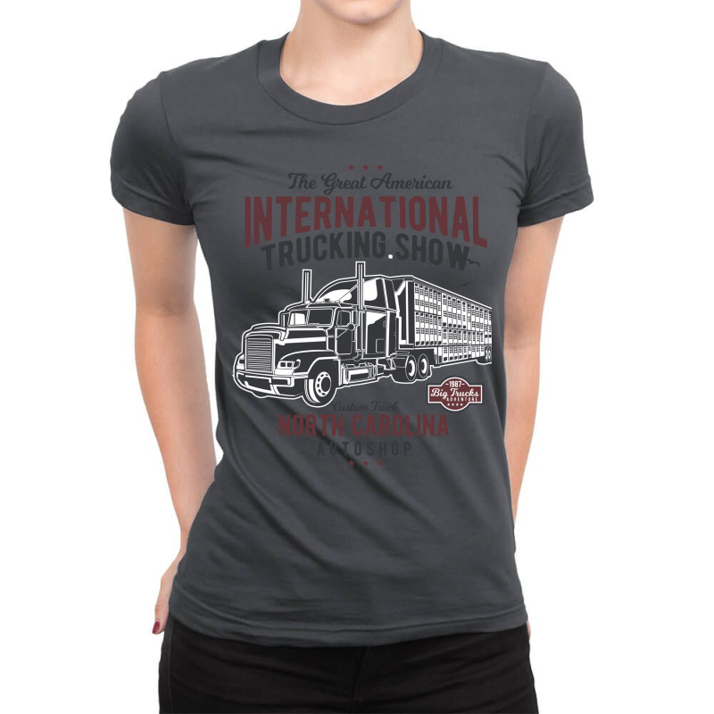 Big Truck International Trucking Show T Shirt Ladies Fitted T-Shirt by farezasydeo | Artistshot