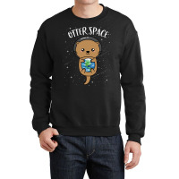 Otter Space Cute Funny Sea Otter Astronaut Milky Way Funny Hipster Crewneck Sweatshirt | Artistshot