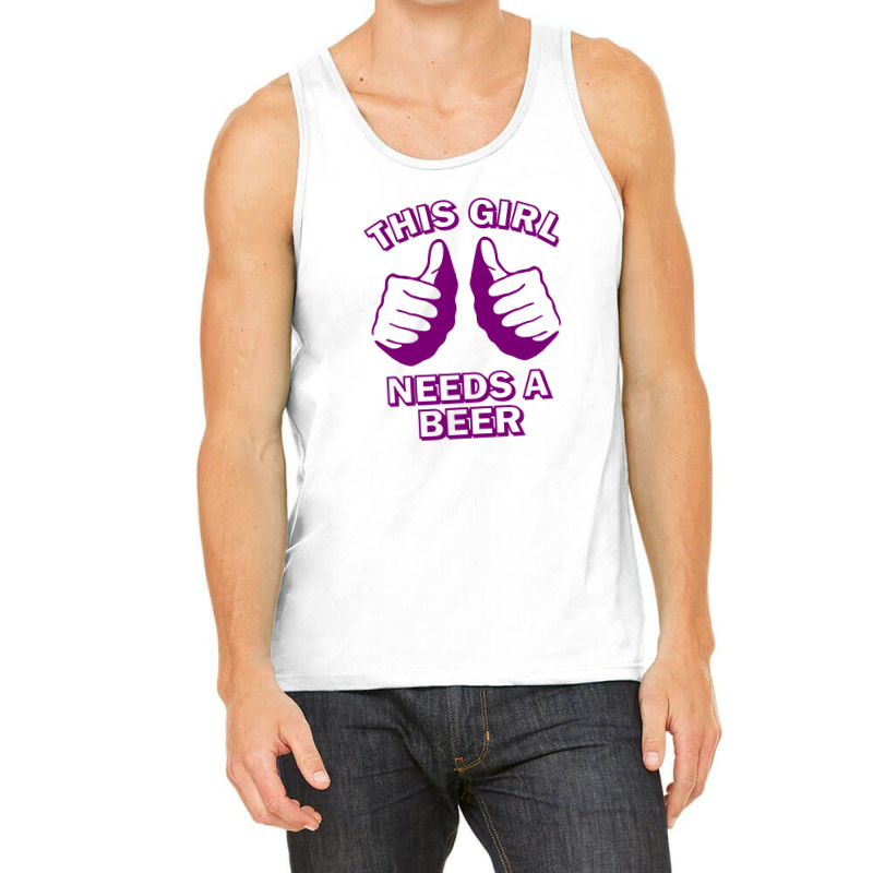 This Girl Need A Beer Tank Top | Artistshot