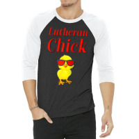 Lutheran Chick Martin Luther Rose Protestant Reformation Raglan Baseba 3/4 Sleeve Shirt | Artistshot