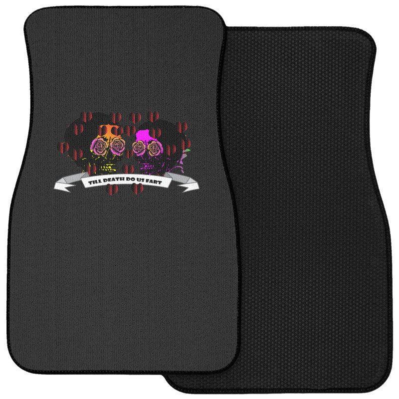 Till Death Do Us Fart Front Car Mat | Artistshot