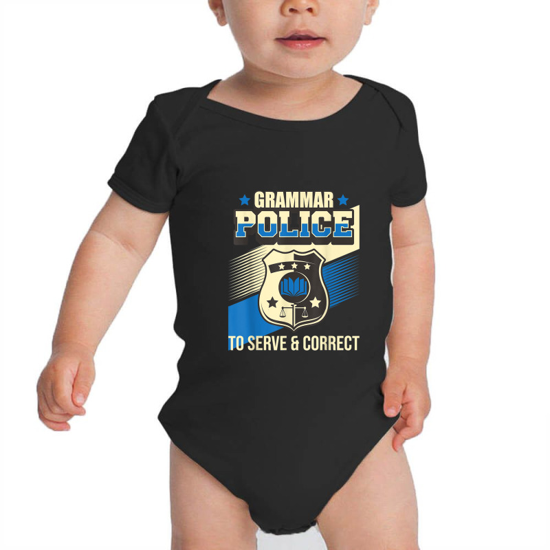 Grammar Police To Serve & Correct - English Grammarian Baby Bodysuit by ReginaldLewisMay | Artistshot