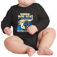 Grammar Police To Serve & Correct - English Grammarian Long Sleeve Baby Bodysuit | Artistshot