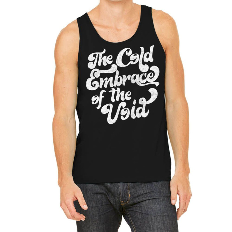 The Cold Embrace Of The Void Nihilist Statement Design Tank Top by ReenaKonicek | Artistshot