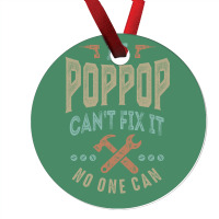 Pop Pop Can't Fix It Ornament | Artistshot