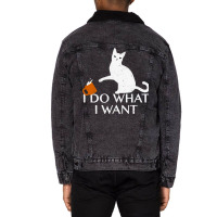 I Do What I Want Funny Cat Unisex Sherpa-lined Denim Jacket | Artistshot