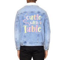 Cutie With A Tubie Feeding Tube Awareness G Button G Tube T Shirt Unisex Sherpa-lined Denim Jacket | Artistshot