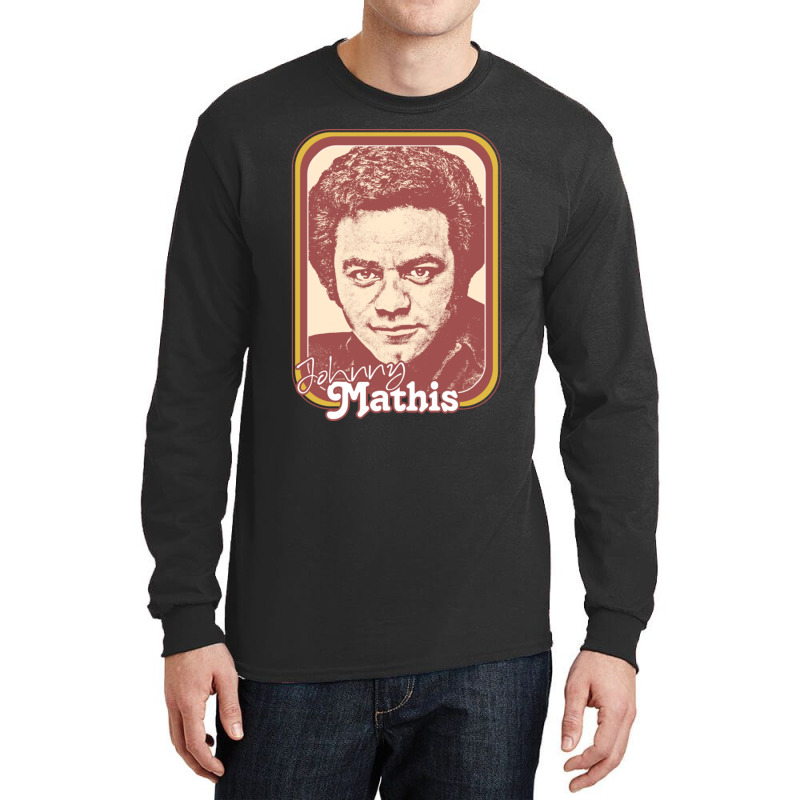 Johnny Mathis Retro Style Fan Design Gift Long Sleeve Shirts | Artistshot