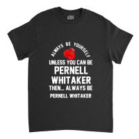 Pernell The Legend Whitaker Classic T-shirt | Artistshot