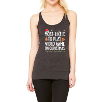 Most Likely To Play Video Games On Christmas Xmas Lights Racerback Tank | Artistshot