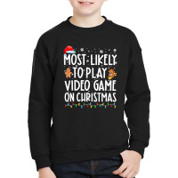 Most Likely To Play Video Games On Christmas Xmas Lights Youth Sweatshirt | Artistshot