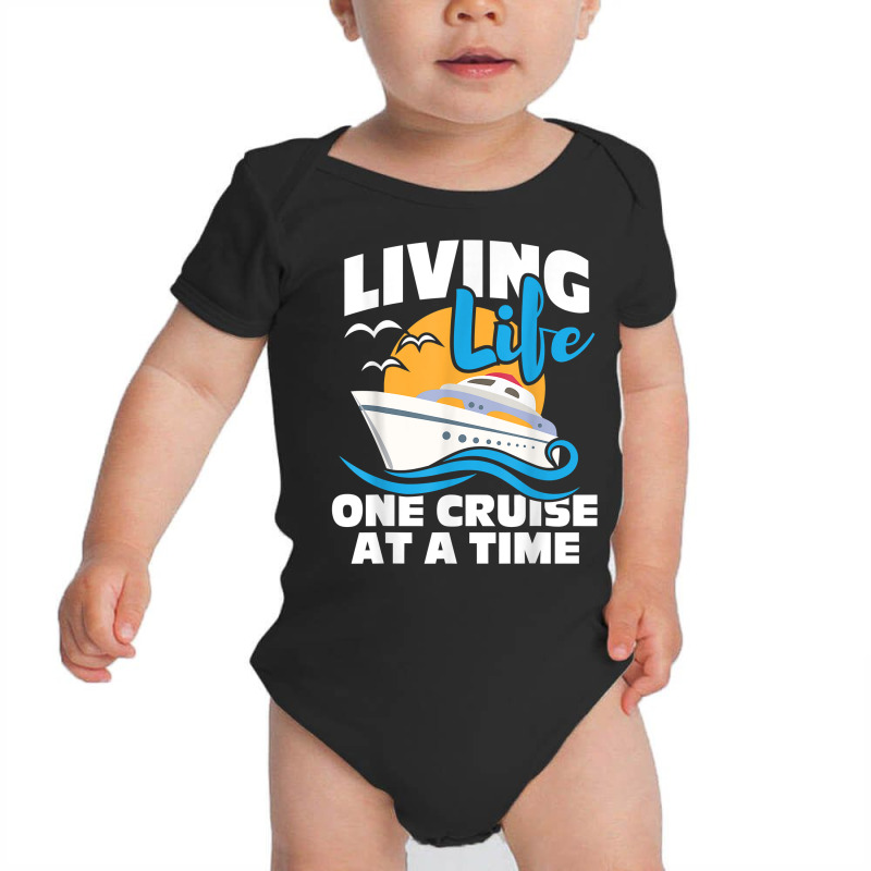 Living Life One Cruise At A Time   Cruising Lover Cruiser T Shirt Baby Bodysuit by delredske | Artistshot