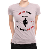 Hard Work; For Boyfriend Ladies Fitted T-shirt | Artistshot