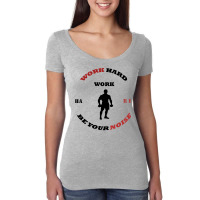 Hard Work; For Boyfriend Women's Triblend Scoop T-shirt | Artistshot