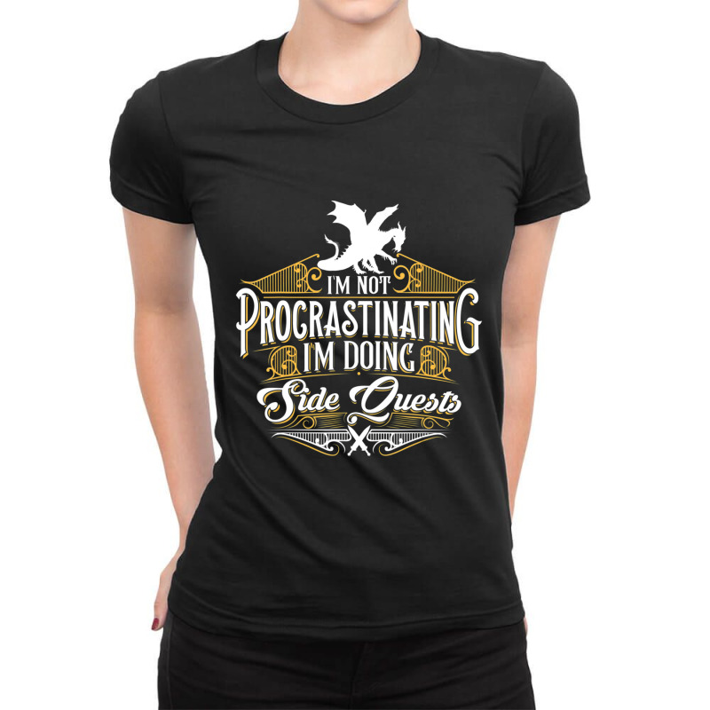 Trending Not Procrastinating Side Quests Rpg Gamer Dragons Ladies Fitted T-Shirt by Milne Charlton | Artistshot