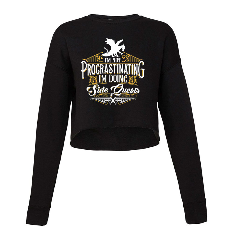 Trending Not Procrastinating Side Quests Rpg Gamer Dragons Cropped Sweater by Milne Charlton | Artistshot