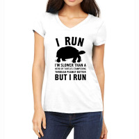 I Run Slower Than A Herd Of Turtles Women's V-neck T-shirt | Artistshot