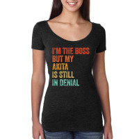 Trending I'm The Boss But My Akita Is Still In Denial Dog Women's Triblend Scoop T-shirt | Artistshot