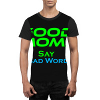 Good Moms Say Bad Word Tee  Unisex Women S Funny  Women S Fitness  Fun Graphic T-shirt | Artistshot