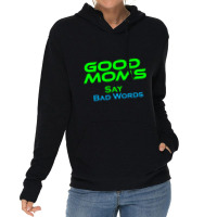 Good Moms Say Bad Word Tee  Unisex Women S Funny  Women S Fitness  Fun Lightweight Hoodie | Artistshot