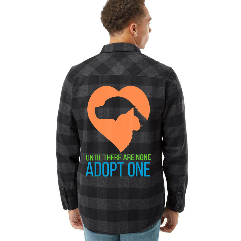 Limited Edition Until There Are None Adopt One Flannel Shirt | Artistshot