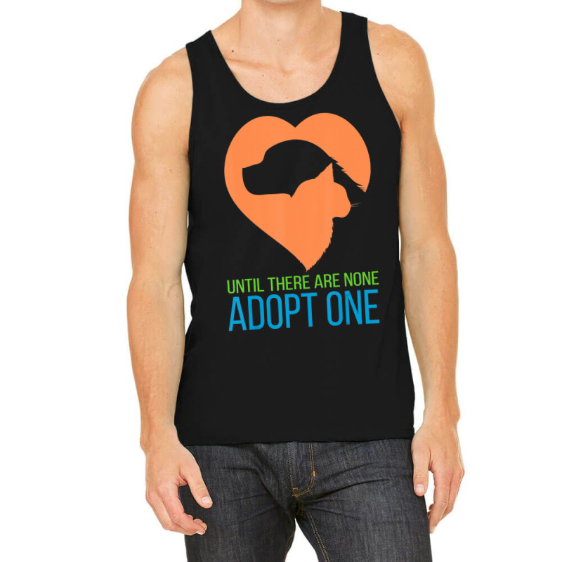 Limited Edition Until There Are None Adopt One Tank Top | Artistshot