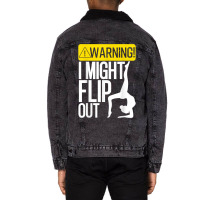 Funny Warning I Might Flip Out Gymnastics Art For Girls Boys T Shirt Unisex Sherpa-lined Denim Jacket | Artistshot