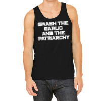 Smash The Garlic And The Patriarchy Tank Top | Artistshot