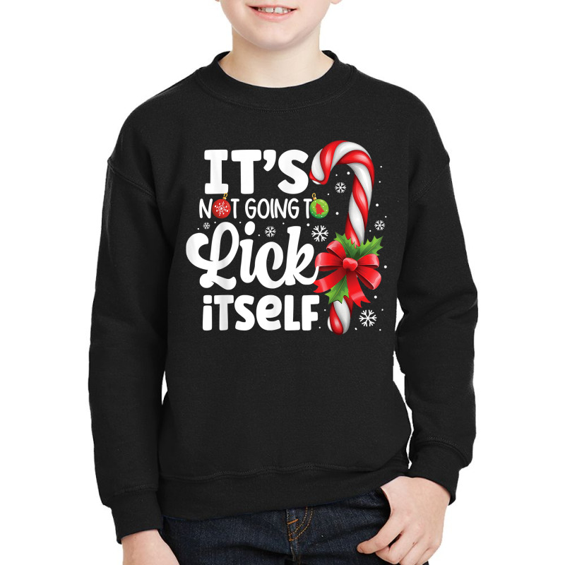 It's Not Going To Lick Itself Funny Christmas Candy Cane T Shirt Youth Sweatshirt by javauxswar | Artistshot