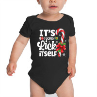 It's Not Going To Lick Itself Funny Christmas Candy Cane T Shirt Baby Bodysuit | Artistshot