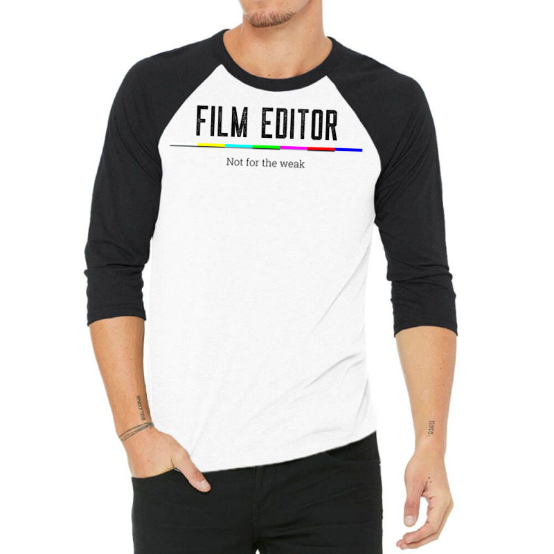 Film Editor Not For The Weak Classic E Humor 3/4 Sleeve Shirt | Artistshot