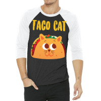 Taco Cats Cinco De Mayo Taco Cute Cat Taco Baby Funny 3/4 Sleeve Shirt | Artistshot