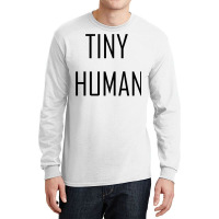 Tiny Human Baby Girl Long Sleeve Shirts | Artistshot