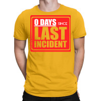 Zero Days Since Last Humor 80s T-shirt | Artistshot