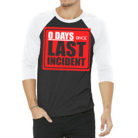 Zero Days Since Last Humor 80s 3/4 Sleeve Shirt | Artistshot