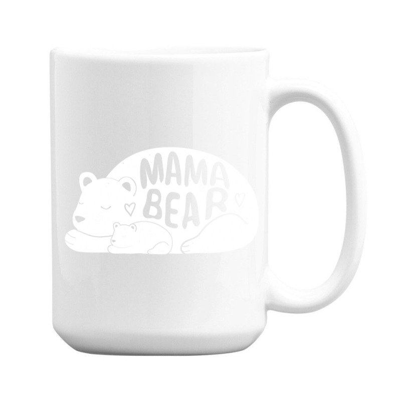 Cute   Trendy Mama Bear  Mothers Day  G003562 15 Oz Coffee Mug | Artistshot