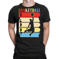 Basketball Daddy Gift Ideas T  Shirtbasketball Daddy Funny Daddy Gifts T-shirt | Artistshot